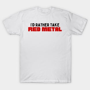 I’d rather take red metal Stath Let’s Flats T-Shirt